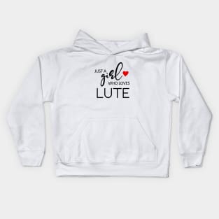 Just A Girl Who Loves Lute - Music Lute Kids Hoodie